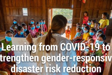 Learning from COVID-19 to strengthen gender-responsive Disaster Risk Reduction 32